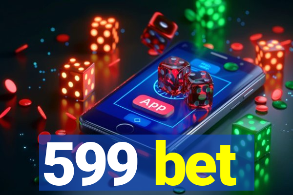 599 bet